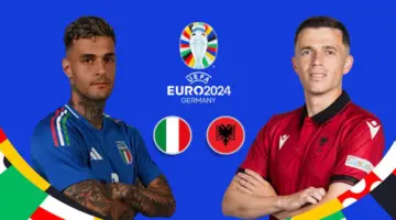 قمة نارية.. إيطاليا تواجه ألبانيا في الجولة الأولى من اليورو
